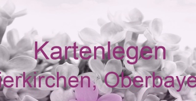 Kartenlegen Vierkirchen, Oberbayern | Top-Experten für Kartenlegen, Wahrsagen, Hellsehen, Zukunftsdeutung.